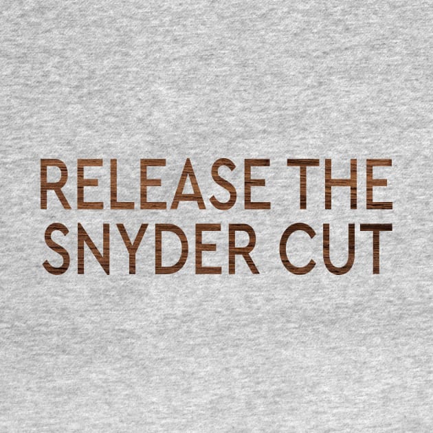 RELEASE THE SNYDER CUT - WOODEN TEXT by TSOL Games